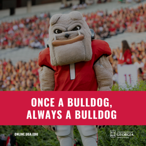 Hairy Dawg is positioned behind a banner that reads: Once a Bulldog, Always a Bulldog.