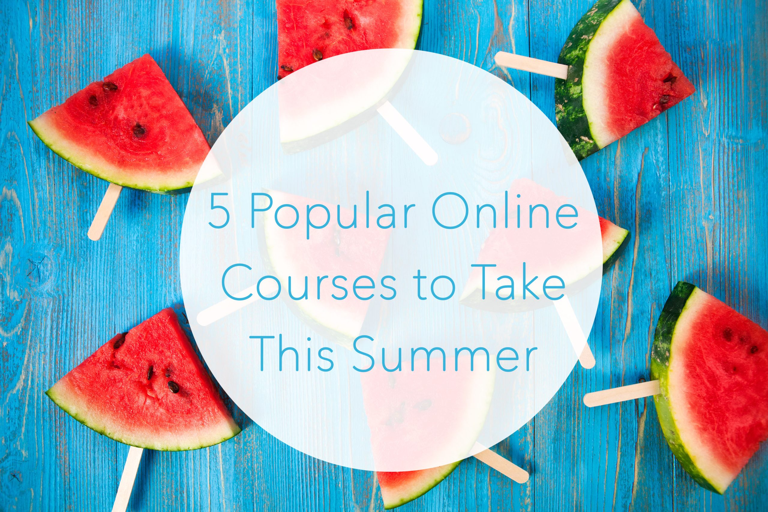 5 Popular Online Courses to Take This Summer UGA Online Online