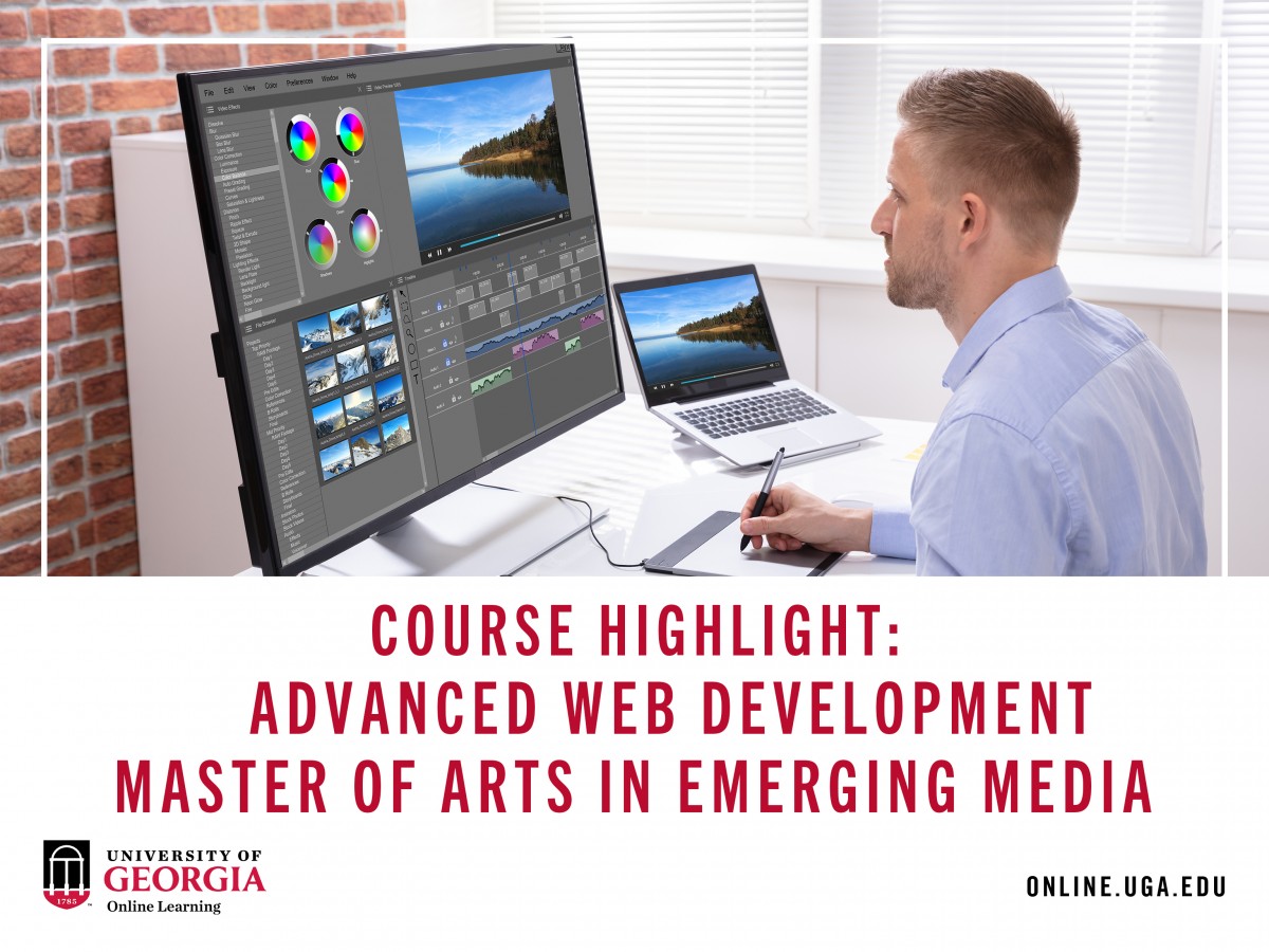 Course Highlight: Master of Arts in Journalism and Mass Communication - Emerging Media - Advanced Web Development 