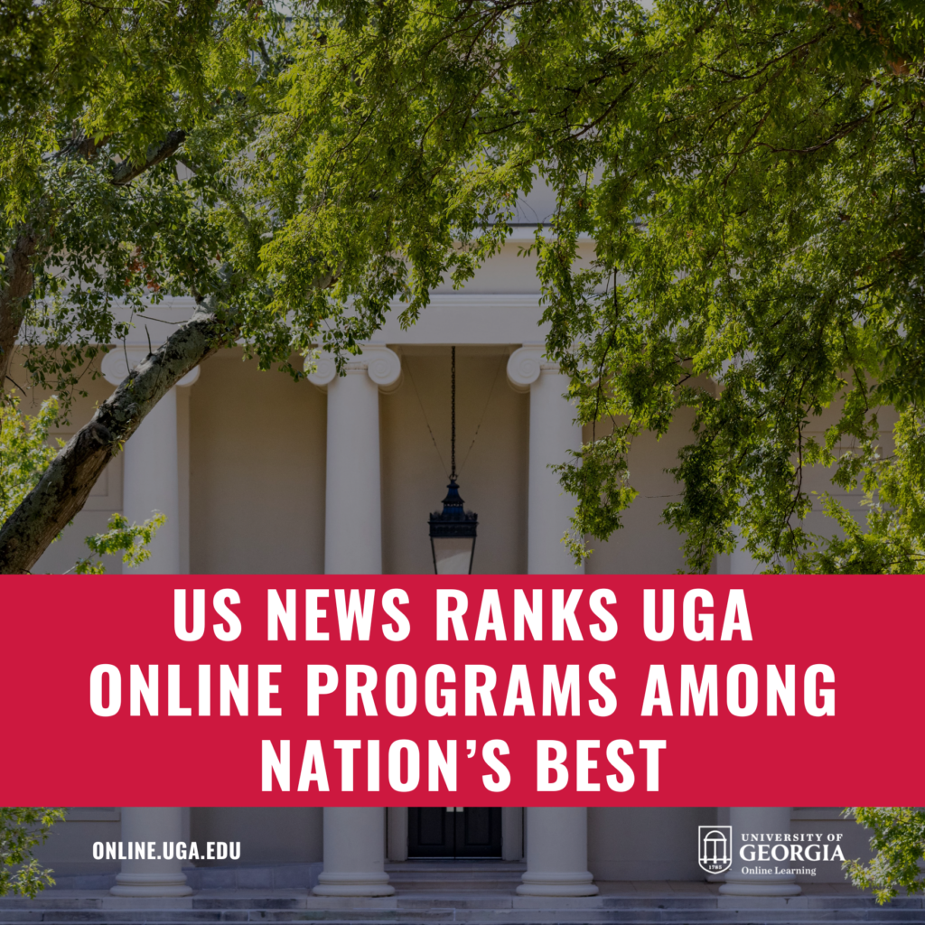 US News Ranks UGA Online Programs Among Nation’s Best UGA Online